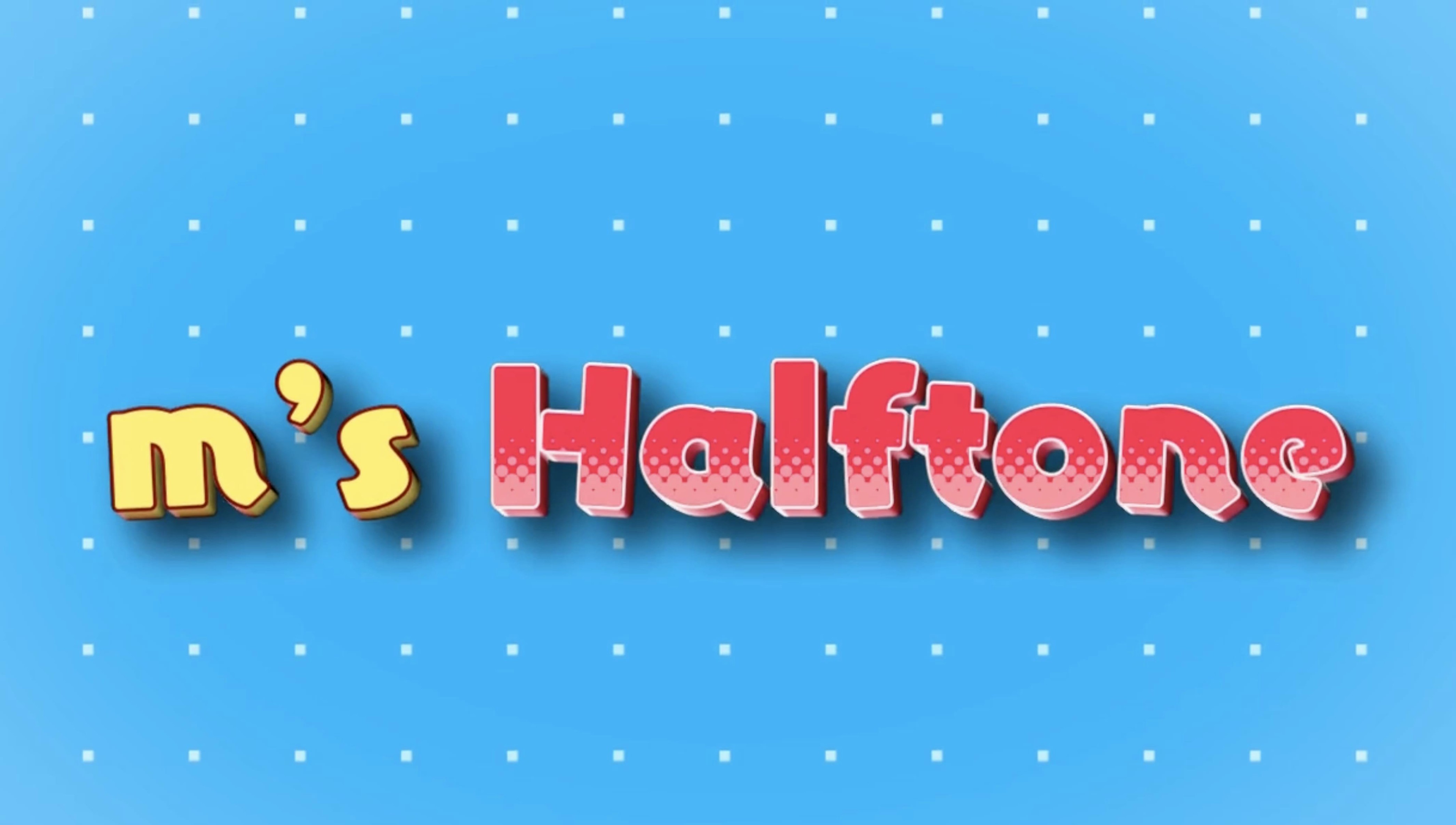 m's halftone free download — opening view
